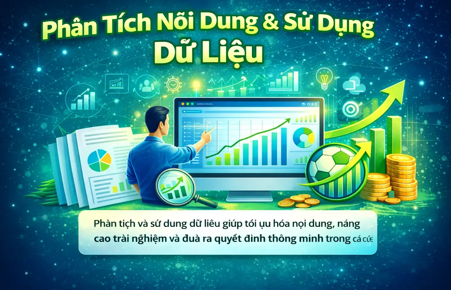 Biểu đồ minh họa việc sử dụng dữ liệu để tối ưu nội dung và trải nghiệm người dùng.